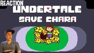 Undertale - SAVE Chara  REACTION