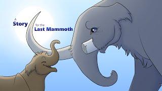 A Story for the Last Mammoth Short Film Animatic