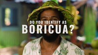 What Does it Mean to be Boricua?