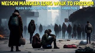 Class 10 English  Nelson Mandela Long Walk To Freedom  Chapter 2  Full Hindi Explanation