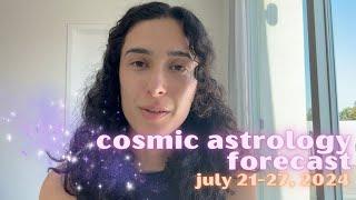 Cosmic Astrology Forecast July 21-27 2024 Capricorn Full Moon