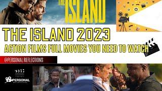The Island 2023 - Best Action Movies Full Movie English 1080p