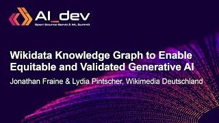 Wikidata Knowledge Graph to Enable Equitable and Validated Ge... - Jonathan Fraine & Lydia Pintscher