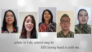 He Leadeth Me - AUP Indonesian Chorale Virtual Choir