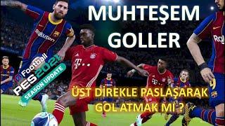 MUHTEŞEM GOLLER  ÜST DİREKLE PASLAŞIP GOL ATMAK  BİRBİRİNDEN GÜZEL GOLLER PES 2021 MOBILE