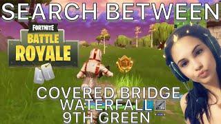 Fortnite Search Between a Covered Bridge Waterfall and the 9th Green. Search Between a cover