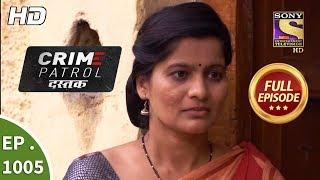 Crime Patrol Dastak - Ep 1005 - Full Episode - 26th March 2019