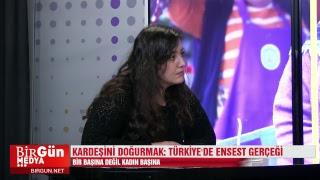 Bir Başına Değil Kadın Başına #14 - Kardeşini Doğurmak Türkiyede Ensest Gerçeği