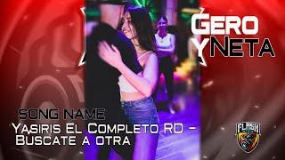 Yasiris El Completo RD - Búscate a otra Gero y Neta @Sensual Bachata Dance