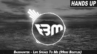 Basshunter - Life Speaks To Me 99ers Bootleg Edit  FBM