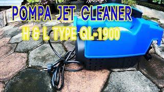 Unboxing Pompa Jet Cleaner H&L Type QL 1900