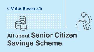 All about Senior Citizen Savings Scheme  Explainer