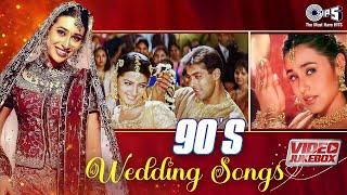 90s Wedding Songs  Hindi Wedding Songs  Bollywood Wedding Songs Collection