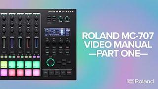 Roland MC-707 GROOVEBOX Video Manual Part One The Basics