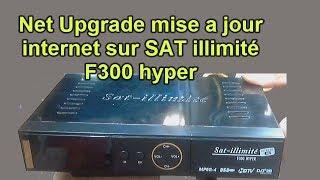 Net Upgrade mise a jour internet sur SAT  illimité F300 hyper