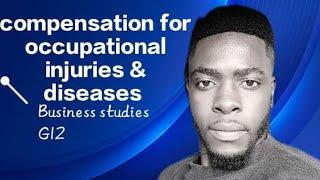 Compensation Of Occupational Injuries &Diseases COIDA Business studies grade 12
