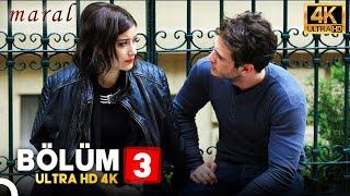 Maral En Güzel Hikayem  3. Bölüm 4K