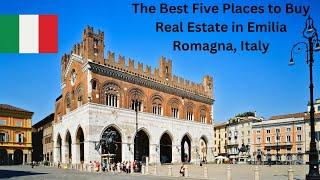 Real Estate in Emilia Romagna Italy - The Best Five Places to Buy.