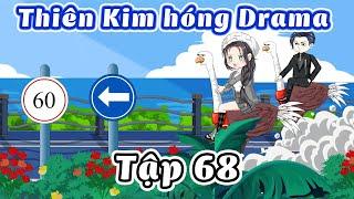 Thiên kim hóng drama - Tập 68  Gấu Bựa Review