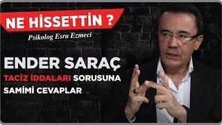 Ender Sarac’tan taciz iddiaları karşısında Ne Hissettin sorusuna samimi cevaplar. İlk kez..