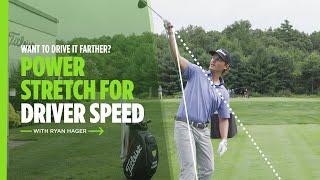 Power Stretch for Driver Speed  Titleist Tips