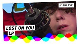 LP - Lost On You  3FM Live