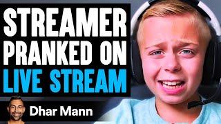 Streamer PRANKED On LIVE STREAM What Happens Is Shocking  Dhar Mann