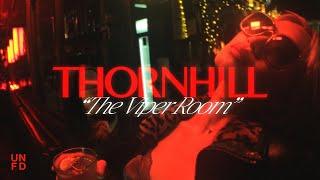 Thornhill - Viper Room Official Music Video