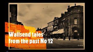 Wallsend tales from the past no 12