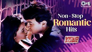 Non-Stop Romantic Hits  Bollywood Love Songs  Soulful Romantic Songs Hindi  90s Video Jukebox