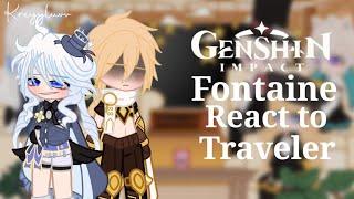 Fontaine react to travelerpart 1Genshin Impactcredits on descriptionby kreyyluvv