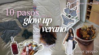 10 pasos para tener un glow up de verano amor propio aumentar tu confianza ser auténticamente tú