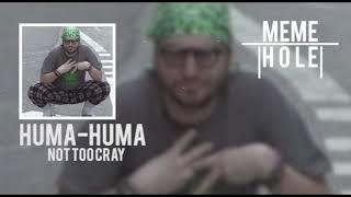 Huma-Huma - Not Too Cray Vape Nation Theme