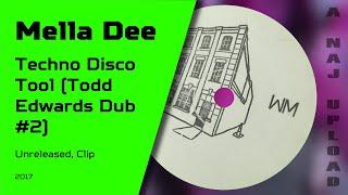 Mella Dee - Techno Disco Tool Todd Edwards Dub #2 CLIP