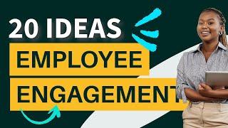 How to engage employees 20 employee engagement ideas for 2023