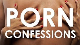 19 Secret Porn Confessions