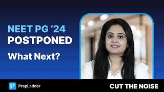 NEET PG 2024 Postponed What should you do during this uncertain time?