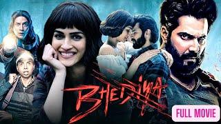 Bhediya  Superhit Hindi Full Movie  Varun Dhawan  Kriti Sanon