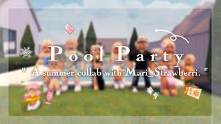 ⋆୨୧˚  The Pool Party Collab w Mari_Strawberri  Berry avenue vlog  Roblox   ˚୨୧⋆