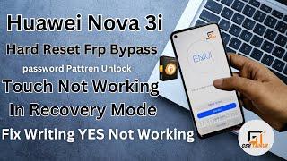 HUAWEI Nova 3i INE-LX2R & LX1R Hard Reset Yes Not Working Fix nova 3i Won’t Touch Cannot Type“yes”