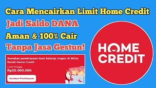 Cara Mencairkan Limit Home Credit Ke Saldo DANA Terbaru