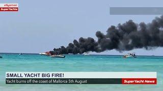 Boat Burns off Coast of Mallorca  SY Clips