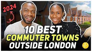 Top 10 Places to Live OUTSIDE LONDON 2024  Best Commuter Towns For Young Professionals  Part 2