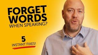 Forget words when speaking? Fix it instantly