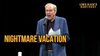 Nightmare Vacation  Lewis Blacks Rantcast clip