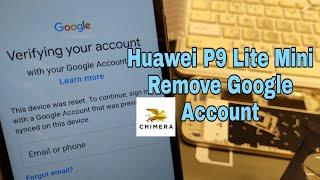 Huawei P9 Lite Mini SLA-L22. Remove Google Account Bypass FRP. Chimera Tool One Click.