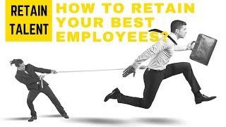 TALENT RETENTION How to reduce Attrition