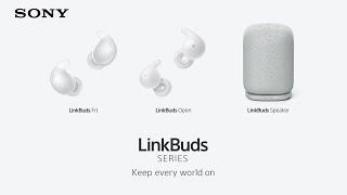 New LinkBuds SERIES Announcement  Sony Official