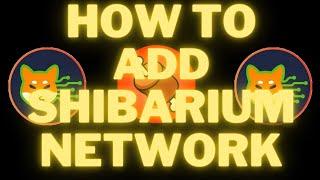 HOW TO ADD SHIBARIUM NETWORK ON YOUR WALLET