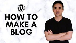 How to Make a WordPress Blog in 10 Easy Steps NEW